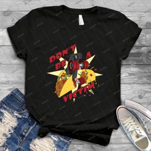 Don T Be A Victim 61 - Best Unisex Trending Handmade T-shirt Gift Idea For Men T-shirt For Woman
