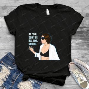 Don T Be All Uncool 56 - Vintage Mens Shirt Tshirt For Women Classic Handmade Shirt Retro Graphic Tee