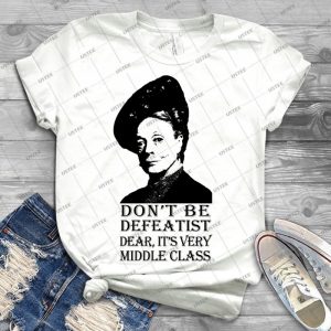 Don T Be Defeatist Dear - Best Unisex Trending Handmade T-shirt Gift Idea For Men T-shirt For Woman
