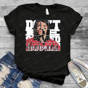 Don T Be Scared Homie  84 - Best Unisex Trending Handmade T-shirt Gift Idea For Men T-shirt For Woman