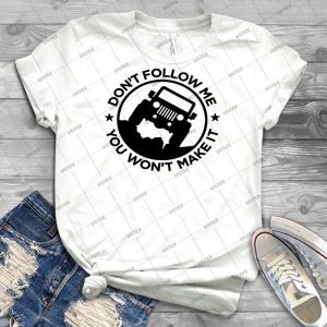 Don T Follow Me You Won T Make It 2 68 - Vintage Men's Shirt Tshirt For Women Classic Handmade Shirt Retro Graphic Tee
