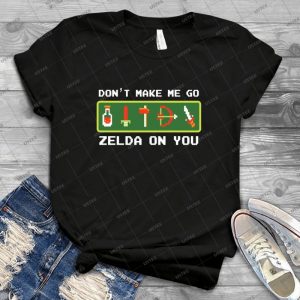Don T Make Me Go Zelda On You  35 - Gift Idea Shirt For Men Tee For Women Classic Retro Vintage Graphic T-Shirt