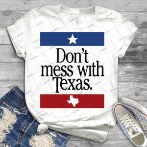 Don T Mess With Texas - Best Unisex Trending Handmade T-shirt Gift Idea For Men T-shirt For Woman