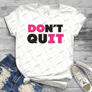 Don T Quit - Pink Black - 13 - Trending Shirt For Women Vintage Retro Tee For Men Kid's T-Shirt Handmade Shirt