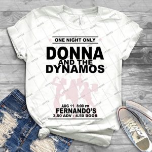 Donna And The Dynamos - Best Unisex Trending Handmade T-shirt Gift Idea For Men T-shirt For Woman