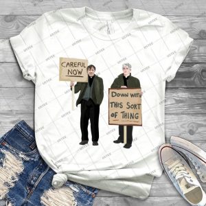 Down With This Sort Of Thing---Careful Now - Best Unisex Trending Handmade T-shirt Gift Idea For Men T-shirt For Woman