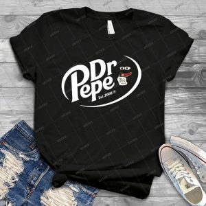 Dr Pepe T Shirt - Best Unisex Trending Handmade T-shirt Gift Idea For Men T-shirt For Woman