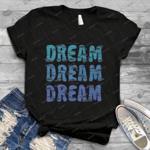 Dream Dream Dream 74 - Vintage Mens Shirt Tshirt For Women Classic Handmade Shirt Retro Graphic Tee