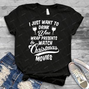 Drink Wine & Watch Christmas Movies 33 - Best Unisex Trending Handmade T-shirt Gift Idea For Men T-shirt For Woman