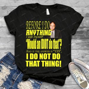 Dwight-Idiot - Best Unisex Trending Handmade T-shirt Gift Idea For Men T-shirt For Woman