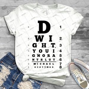 Dwight, You Ignorant Slut 55 - Best Unisex Trending Handmade T-shirt Gift Idea For Men T-shirt For Woman