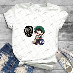 Dying But Okay- Deku Boku No Hero Academia 68 - Trending Shirt For Women Vintage Retro Tee For Men Kid's T-Shirt Handmade Shirt