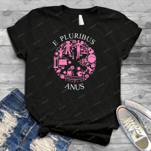 E Pluribus Anus 96 - Best Unisex Trending Handmade T-shirt Gift Idea For Men T-shirt For Woman