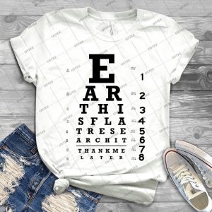 Earth Is Flat-Eye Chart - Best Unisex Trending Handmade T-shirt Gift Idea For Men T-shirt For Woman
