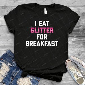 Eat Glitter Breakfast Funny Quote 46 - Vintage Mens Shirt Tshirt For Women Classic Handmade Shirt Retro Graphic Tee