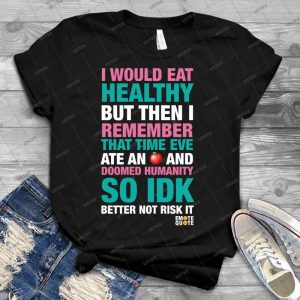 Eat Healthy 95 - Best Unisex Trending Handmade T-shirt Gift Idea For Men T-shirt For Woman