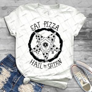 Eat Pizza Hail Satan 55 - Best Unisex Trending Handmade T-shirt Gift Idea For Men T-shirt For Woman