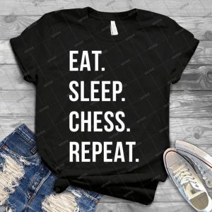 Eat Sleep Chess Repeat 85 - Vintage Mens Shirt Tshirt For Women Classic Handmade Shirt Retro Graphic Tee