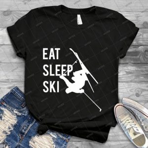 Eat Sleep Ski - Best Unisex Trending Handmade T-shirt Gift Idea For Men T-shirt For Woman