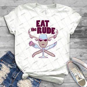 Eat The Rude 3 - Trending Shirt For Women Vintage Retro Tee For Men Kid's T-Shirt Handmade Shirt