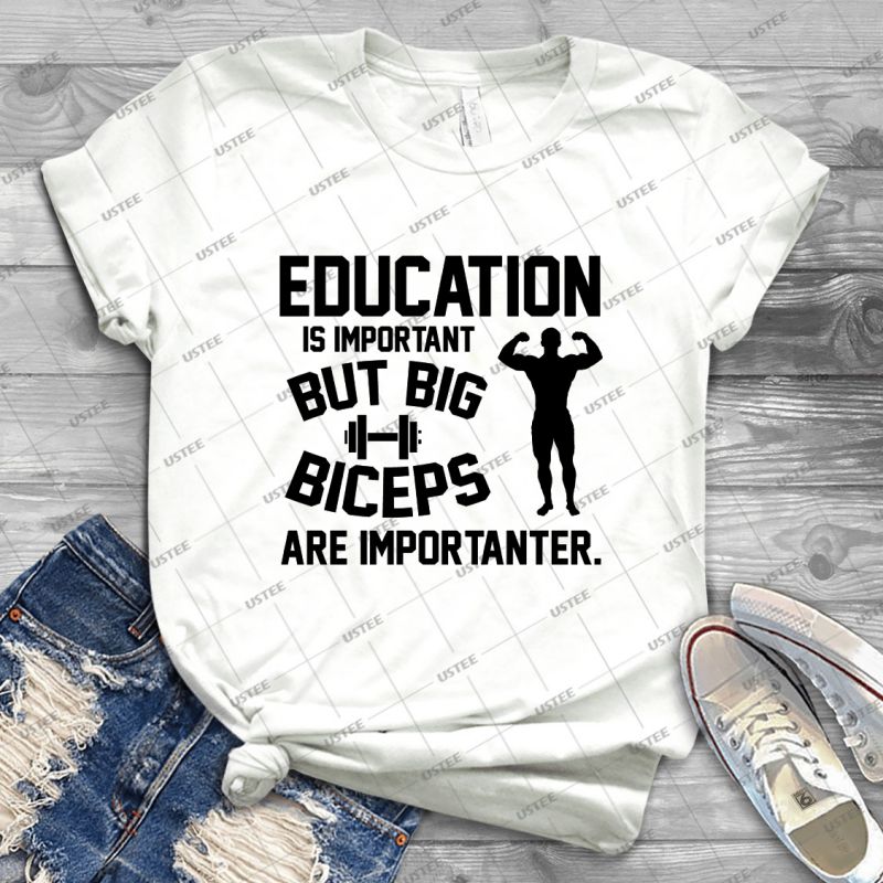 Education20Is20Important-20But20Big20Biceps20Are20Importanter20-20Gift20Idea20Shirt20For20Men20Tee20For20Women20Classic20Retro20Vintage20Graphic20T-Shirt.jpg