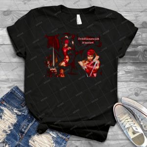 Elektra-The Art Of Killing 33 - Best Unisex Trending Handmade T-shirt Gift Idea For Men T-shirt For Woman