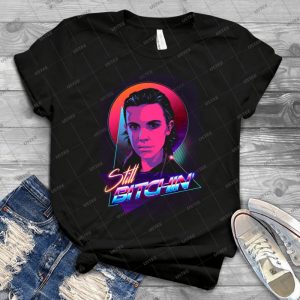 Eleven Is Still Bitchin - Best Unisex Trending Handmade T-shirt Gift Idea For Men T-shirt For Woman