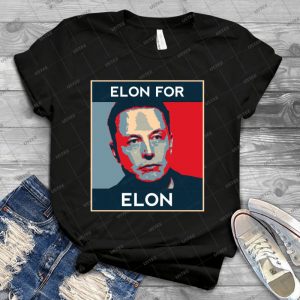 Elon For Elon - Best Unisex Trending Handmade T-shirt Gift Idea For Men T-shirt For Woman