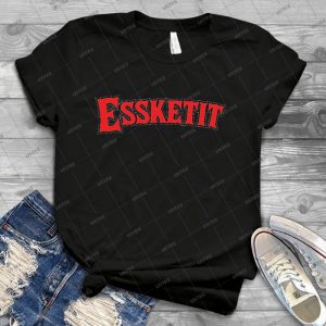 Esskettit - Best Unisex Trending Handmade T-shirt Gift Idea For Men T-shirt For Woman