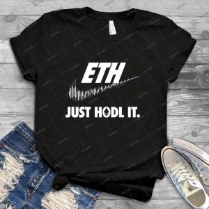 Ethereum- Just Hodl It- - Best Unisex Trending Handmade T-shirt Gift Idea For Men T-shirt For Woman