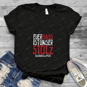 Euer Hass Ist Unser Stolz-rasenballsport - Vintage Men's Shirt Tshirt For Women Classic Handmade Shirt Retro Graphic Tee