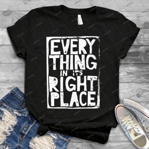 Everything In Its Right Place-Radiohead - Best Unisex Trending Handmade T-shirt Gift Idea For Men T-shirt For Woman