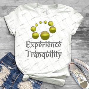Experience Tranquility - Best Unisex Trending Handmade T-shirt Gift Idea For Men T-shirt For Woman