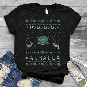 Fa-La-La-La--- Valhalla-Shieldmaiden - Best Unisex Trending Handmade T-shirt Gift Idea For Men T-shirt For Woman