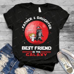 Father And Daughter Best Friend In The Galaxy - Best Unisex Trending Handmade T-shirt Gift Idea For Men T-shirt For Woman