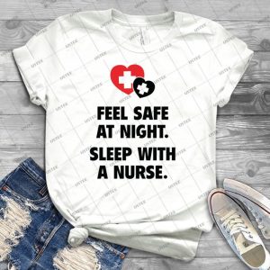 Feel Safe At Night- Sleep With A Nurse- - Best Unisex Trending Handmade T-shirt Gift Idea For Men T-shirt For Woman