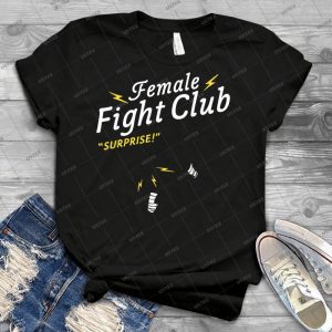 Female Fight Club - Best Unisex Trending Handmade T-shirt Gift Idea For Men T-shirt For Woman