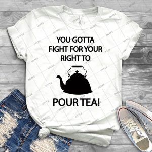 Fight For Your Right To Pour Tea - Gift Idea Shirt For Men Tee For Women Classic Retro Vintage Graphic T-Shirt