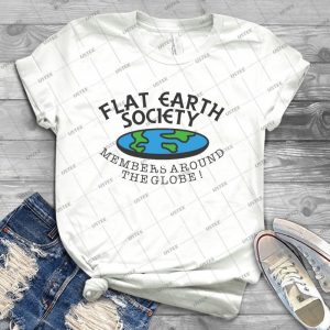 Flat Earth Society-Members Around The Globe - Best Unisex Trending Handmade T-shirt Gift Idea For Men T-shirt For Woman