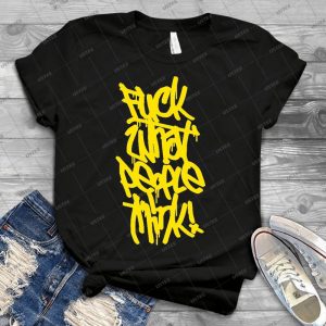 Fuck What People Think Ew241 Trending - Vintage Men's Shirt Tshirt For Women Classic Handmade Shirt Retro Graphic Tee