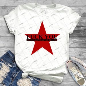 Fuck You-I Wont Do What You Tell Me - Best Unisex Trending Handmade T-shirt Gift Idea For Men T-shirt For Woman