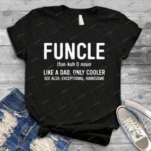 Funcle Definition - Best Unisex Trending Handmade T-shirt Gift Idea For Men T-shirt For Woman
