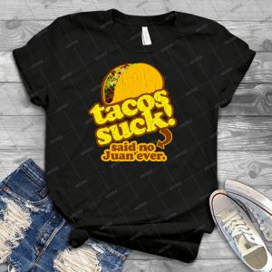 Funny - Tacos Suck - Vintage Distressed Look - 66 - Best Unisex Trending Handmade T-shirt Gift Idea For Men T-shirt For Woman