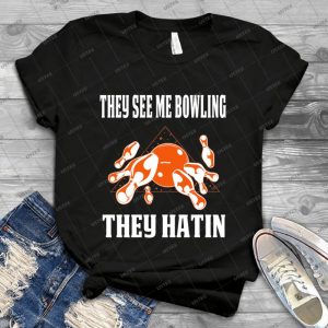Funny Bowling Shirt  They See Me Bowling - Gift Idea Shirt For Men Tee For Women Classic Retro Vintage Graphic T-Shirt