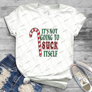 Funny Christmas T Shirt It S Not Going To Suck Itself - Gift Idea Shirt For Men Tee For Women Classic Retro Vintage Graphic T-Shirt
