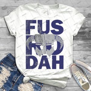 Fus Ro Dah - Best Unisex Trending Handmade T-shirt Gift Idea For Men T-shirt For Woman