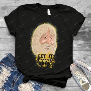Get It Done - Best Unisex Trending Handmade T-shirt Gift Idea For Men T-shirt For Woman