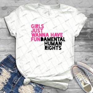 Girls Just Wanna Have Fundamental Human Rights 26 - Vintage Men's Shirt Tshirt For Women Classic Handmade Shirt Retro Graphic Tee