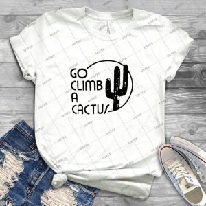 Go Climb A Cactus - Trending Shirt For Women Vintage Retro Tee For Men Kid's T-Shirt Handmade Shirt