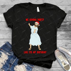 Go Jesus Its Your Birthday - Best Unisex Trending Handmade T-shirt Gift Idea For Men T-shirt For Woman
